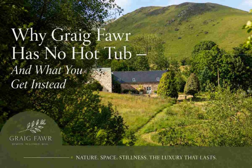 why graig fawr has no hot tub and what you get instead